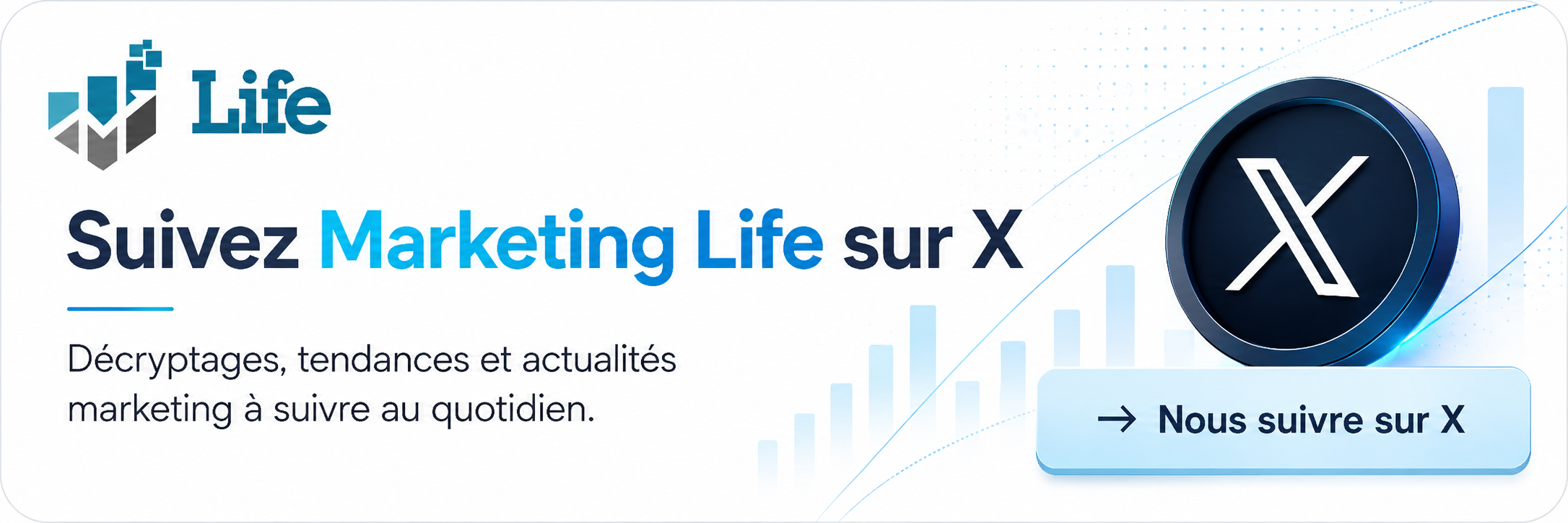 Bannière Marketing Life invitant les visiteurs à suivre le média sur X pour découvrir les tendances, décryptages et actualités marketing.